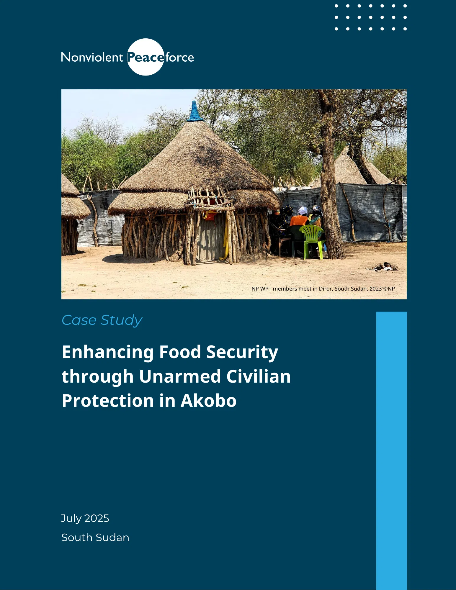 A photo of several traditional thatched huts in Diror, South Sudan, surrounded by trees and fencing. A small group of people, including WPT (Women’s Protection Team) members, sit in plastic chairs under a tree in conversation. The image is featured on a Nonviolent Peaceforce case study cover on a dark blue background. The case study is titled: "Enhancing Food Security through Unarmed Civilian Protection in Akobo", dated July 2025, South Sudan.