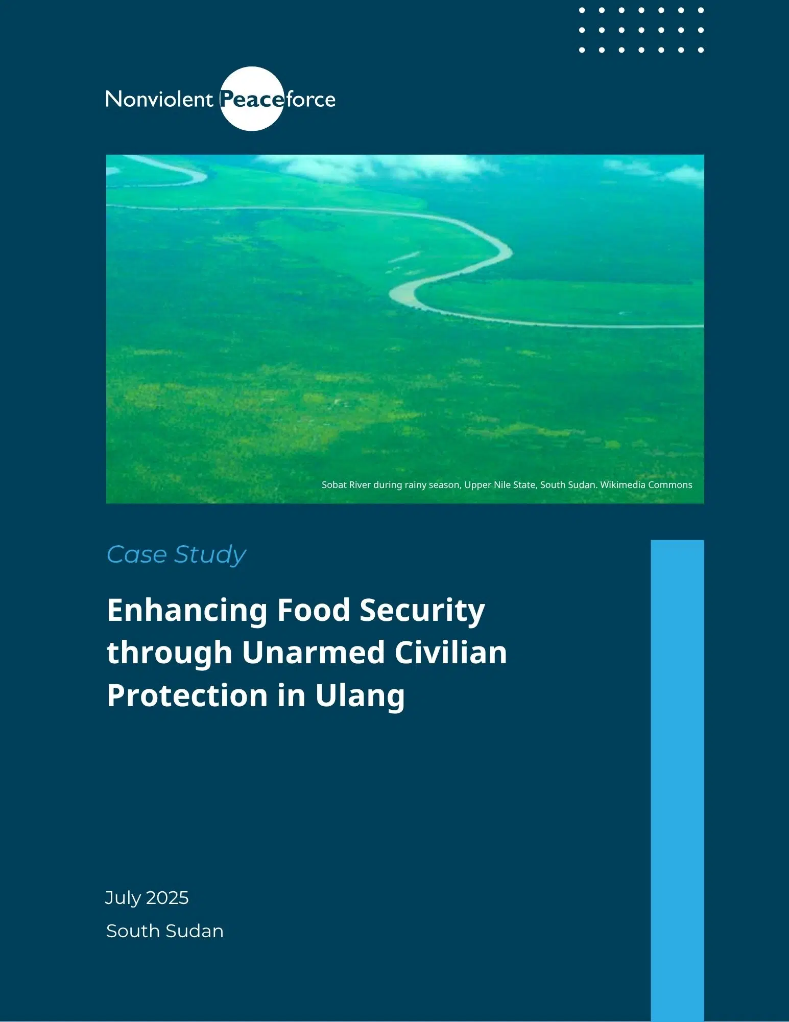 Aerial photo of the winding Sobat River cutting through lush green plains during the rainy season in Upper Nile State, South Sudan. The image is framed within a Nonviolent Peaceforce case study cover on a dark blue background with the title: "Enhancing Food Security through Unarmed Civilian Protection in Ulang". The date reads July 2025, South Sudan.