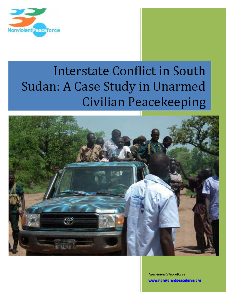 "Interstate Conflict in South Sudan: A Case Study in Unarmed Civilian Peacekeeping" title above a picture of men in a Toyota truck -- cover page of a report